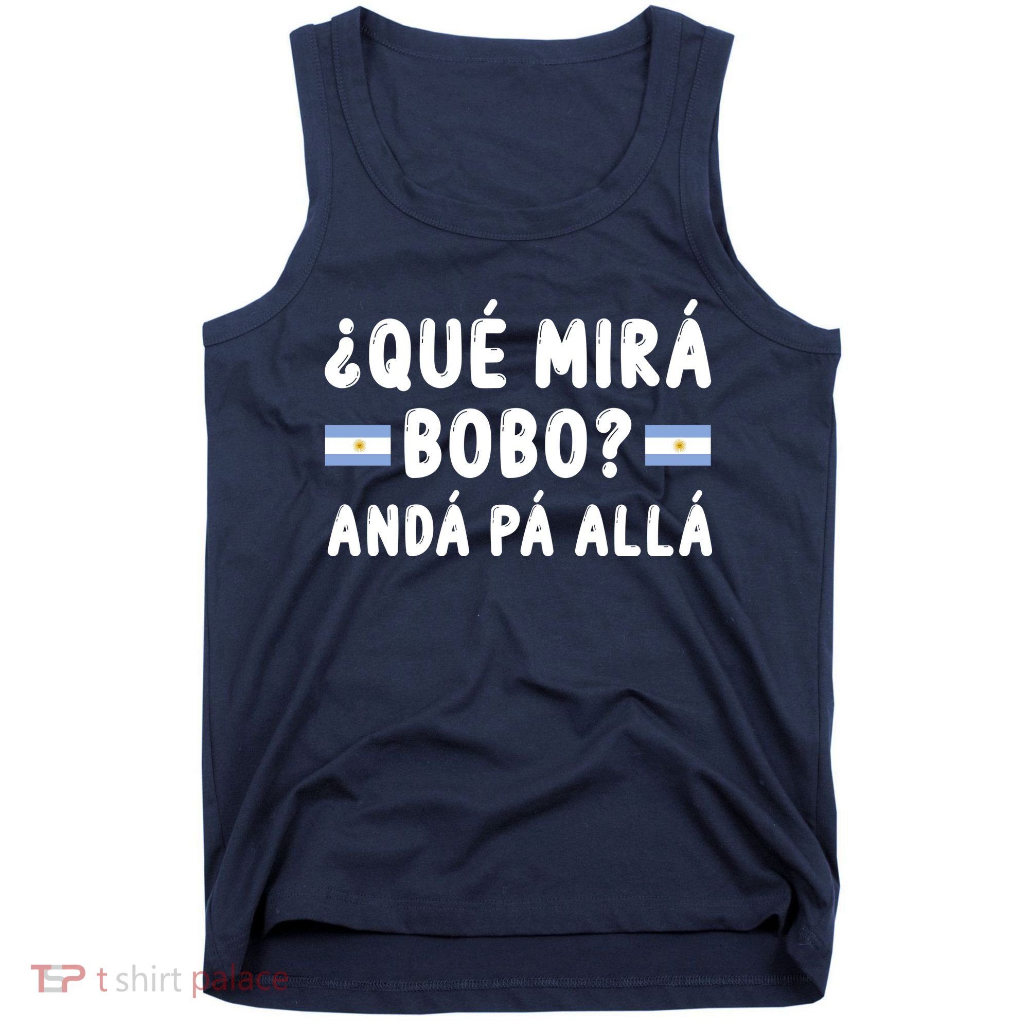 Qué Mira Bobo Qué Miras Bobo Argentina Soccer Tank Top
