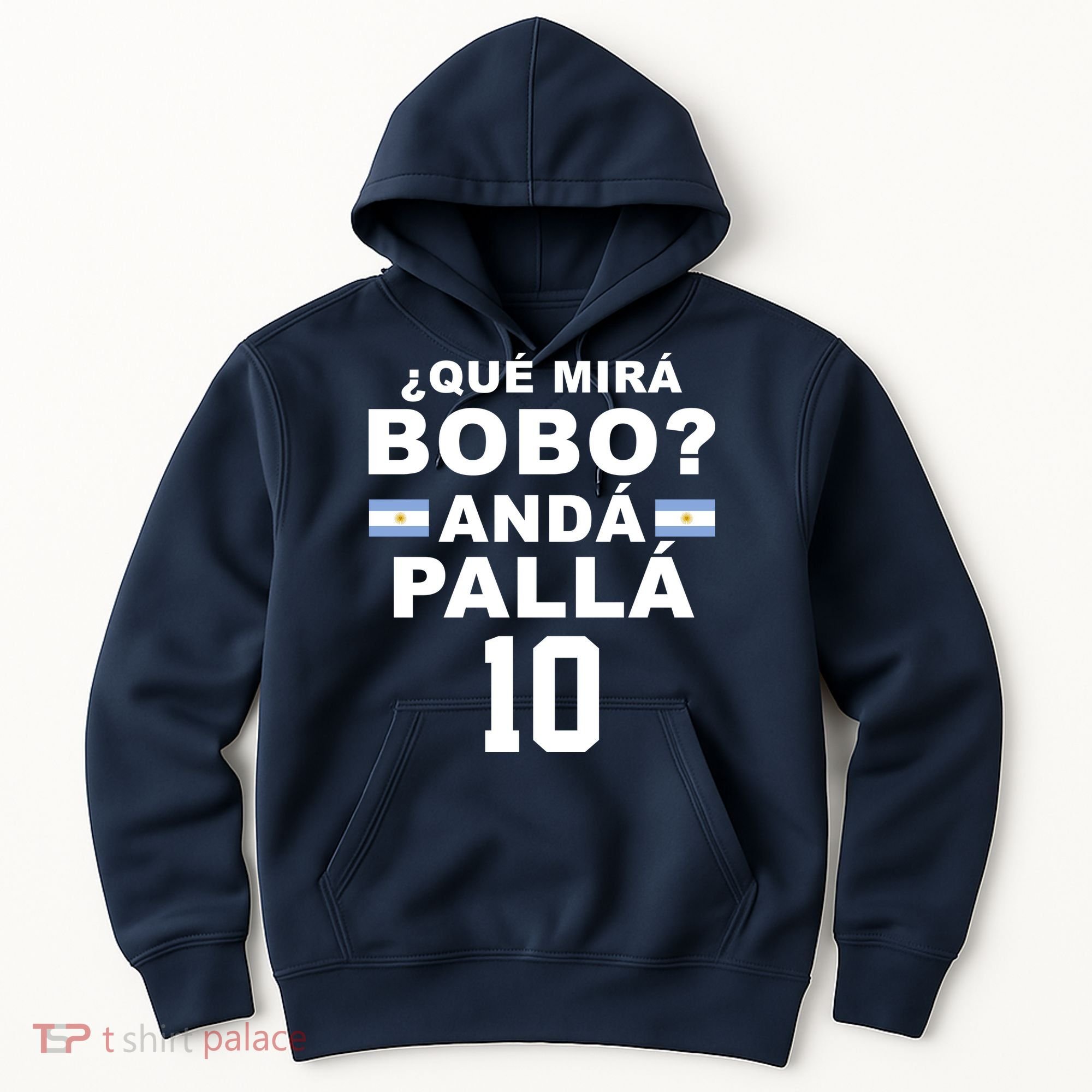 Qué Mira Bobo Anda Palla 10 Argentina Soccer Hoodie
