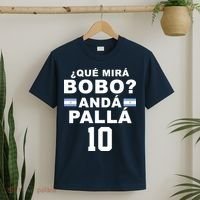 Qué Mira Bobo Anda Palla 10 Argentina Soccer T-Shirt thumb 2