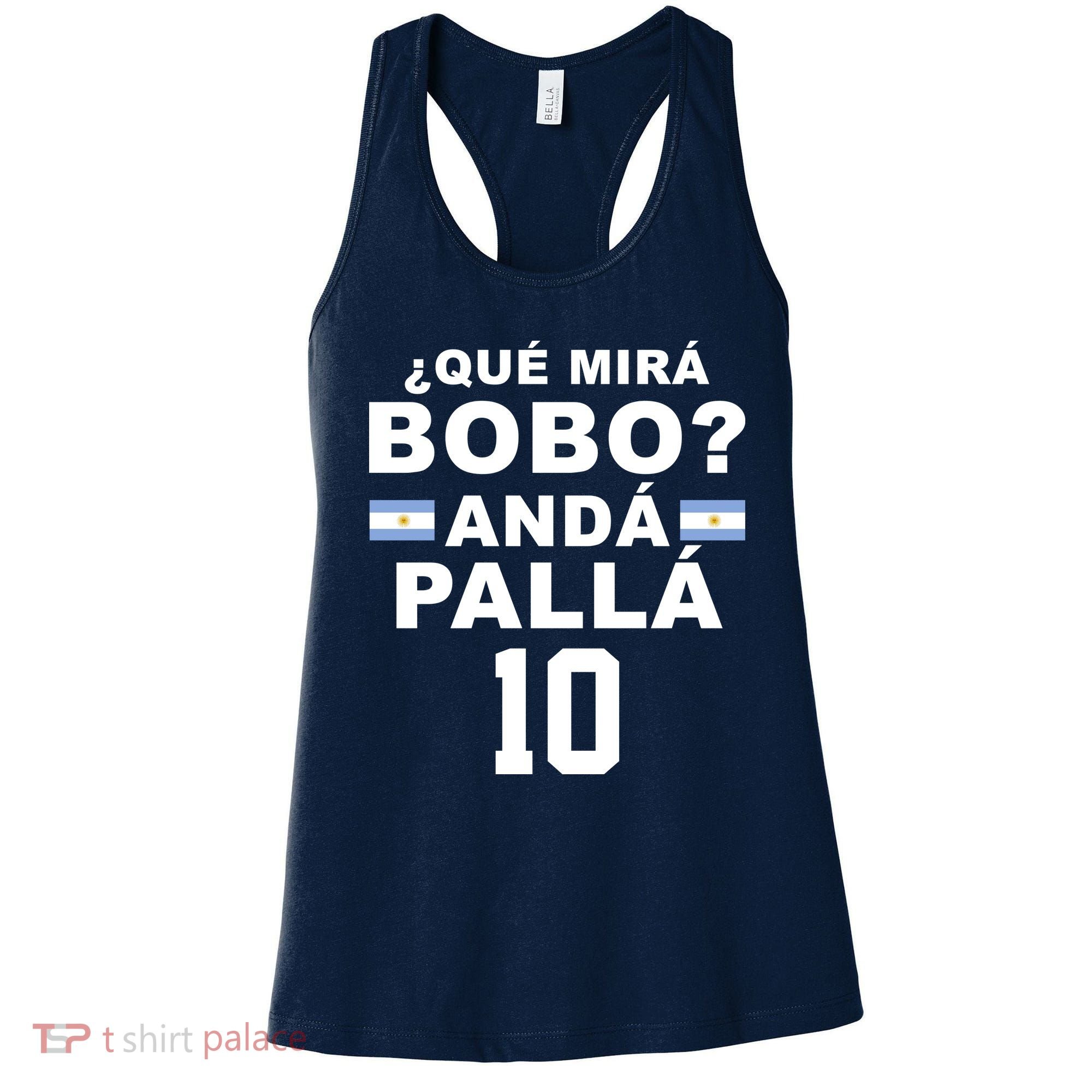 Qué Mira Bobo Anda Palla 10 Argentina Soccer Women's Tank Top