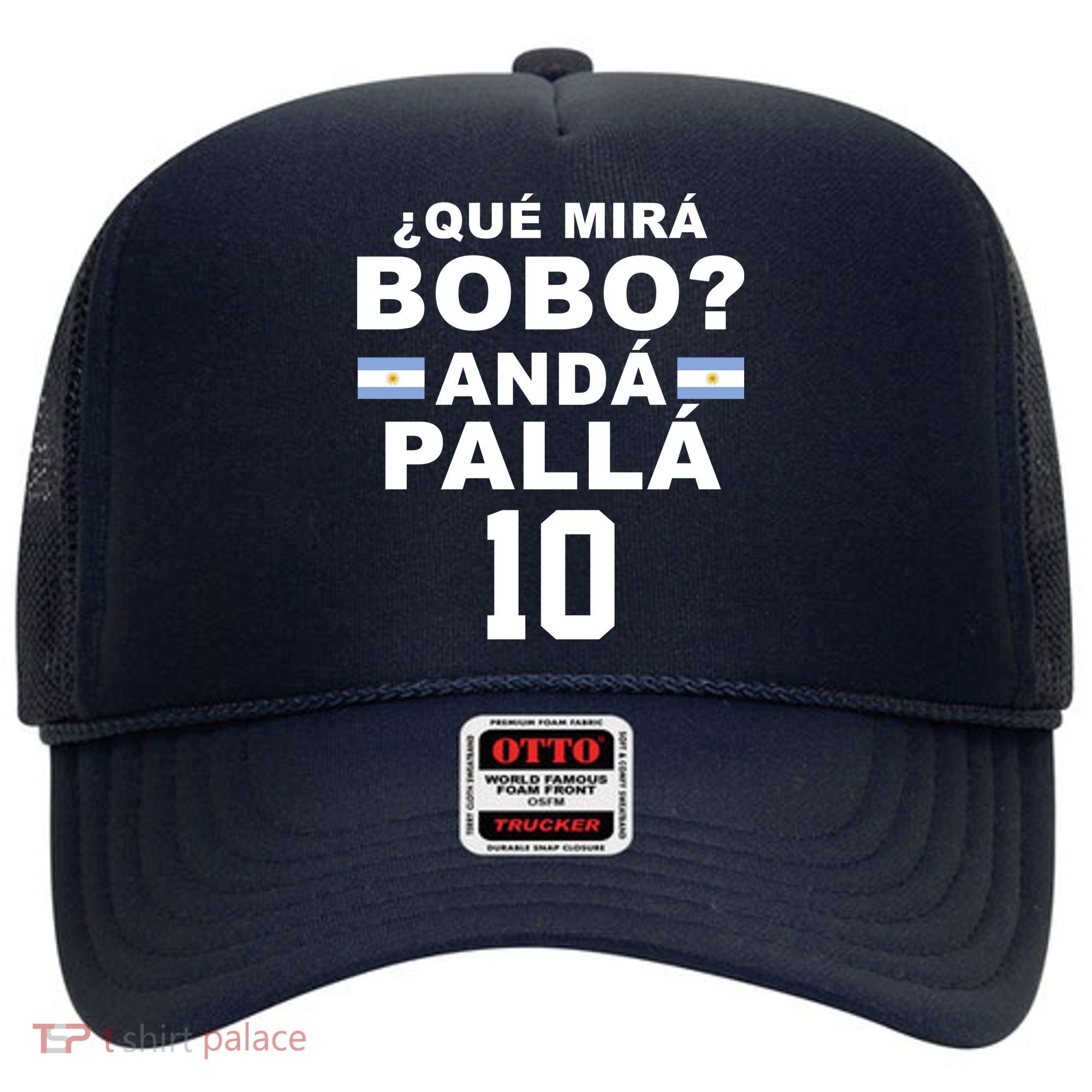 Qué Mira Bobo Anda Palla 10 Argentina Soccer Hat
