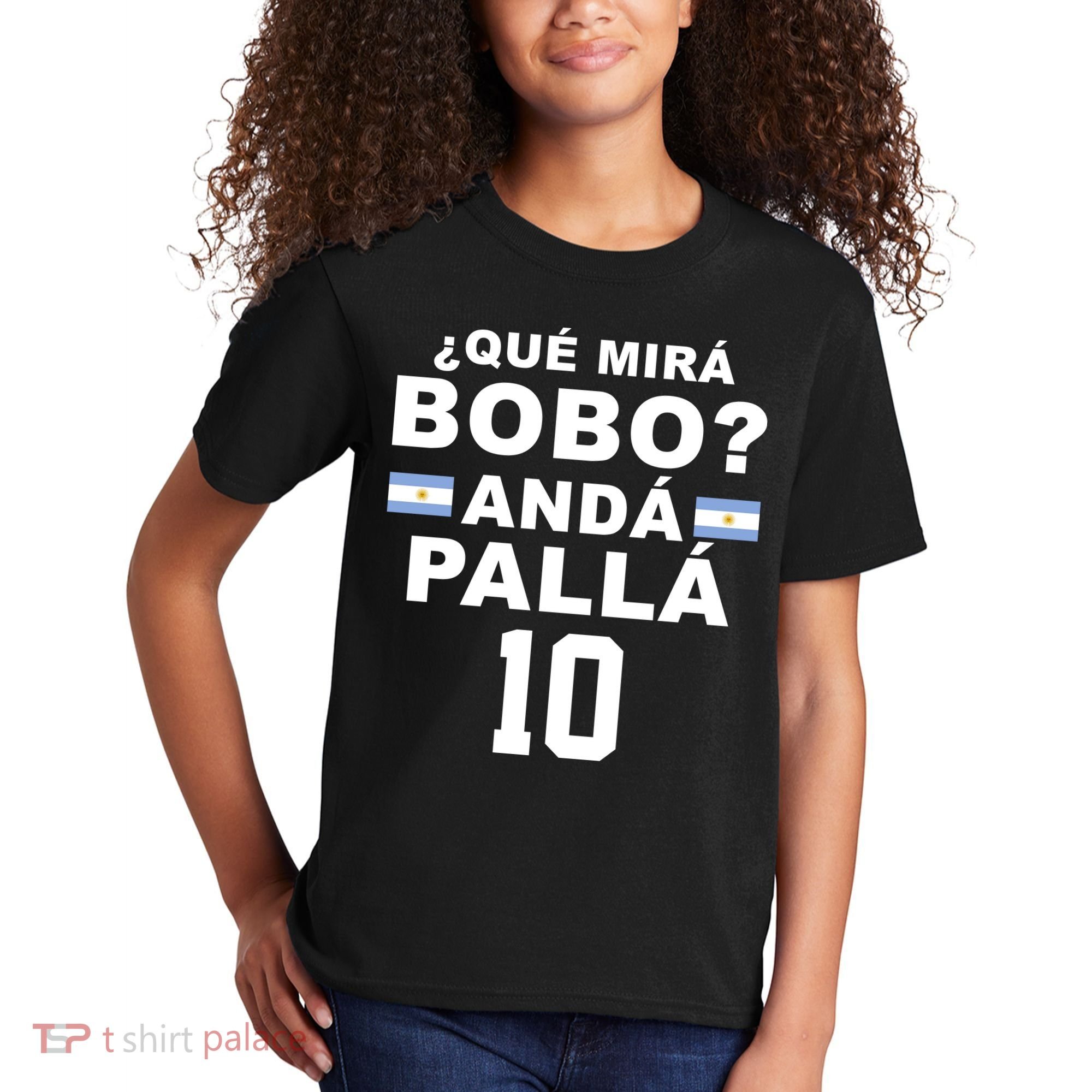 Qué Mira Bobo Anda Palla 10 Argentina Soccer Kids T-Shirt
