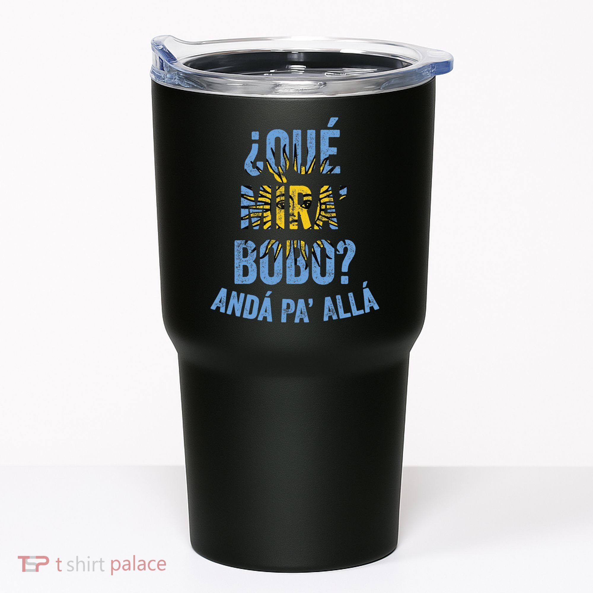 Qué Miras Bobo, Qué Mira Bobo Costume Tumbler