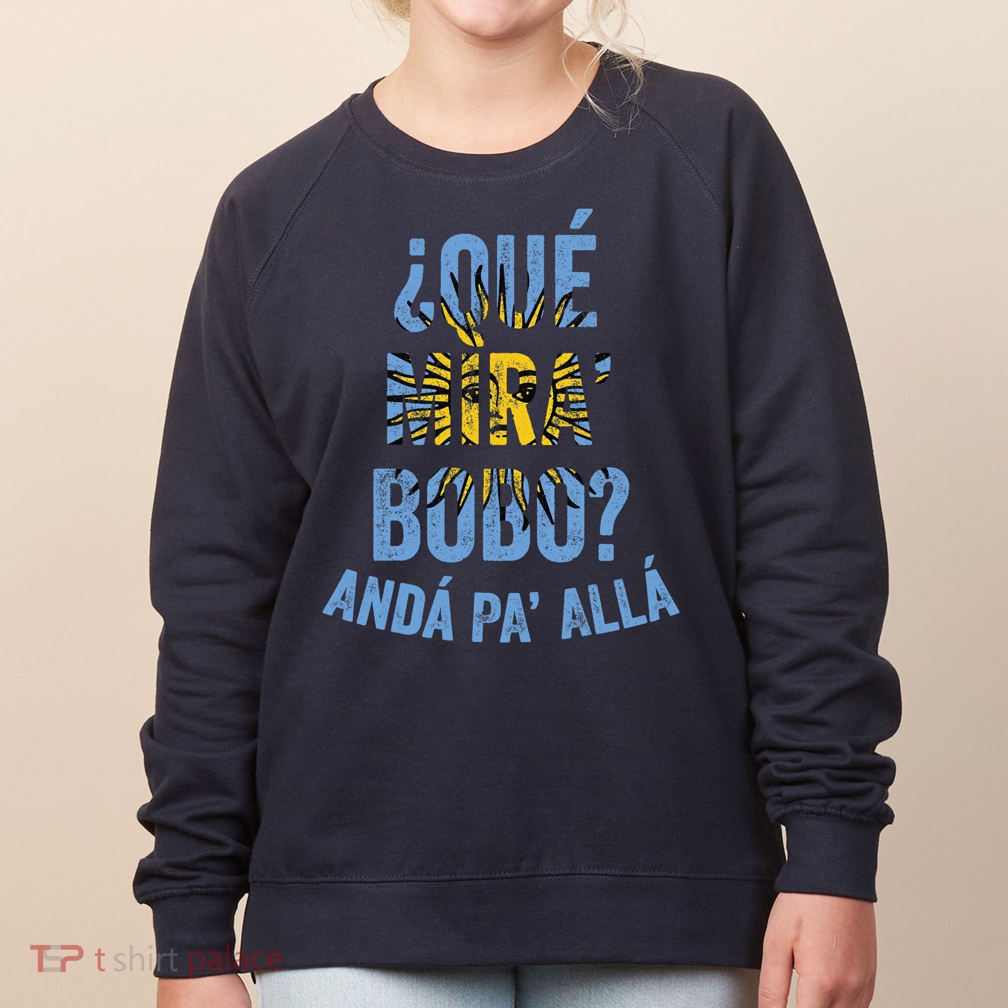 Qué Miras Bobo, Qué Mira Bobo Costume Women's Sweatshirt