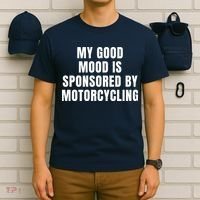 Quote My Good Mood Is Sponsored By Nature Motorcycling Funny Saying Gift T-Shirt thumb 6