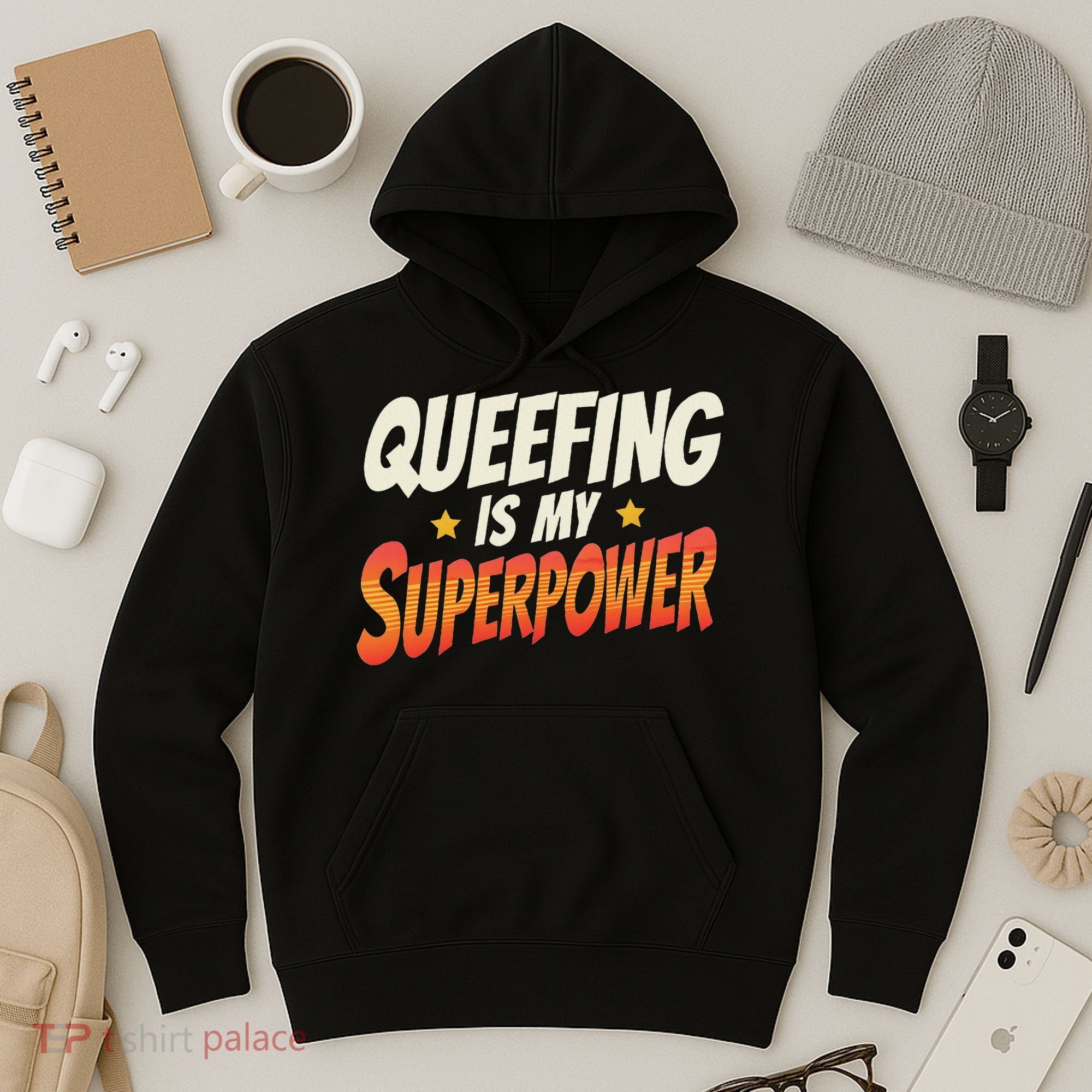 QueefingS My Superpower Queefed Embarrassing Raunchy Humor Hoodie