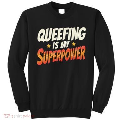 QueefingS My Superpower Queefed Embarrassing Raunchy Humor Sweatshirt