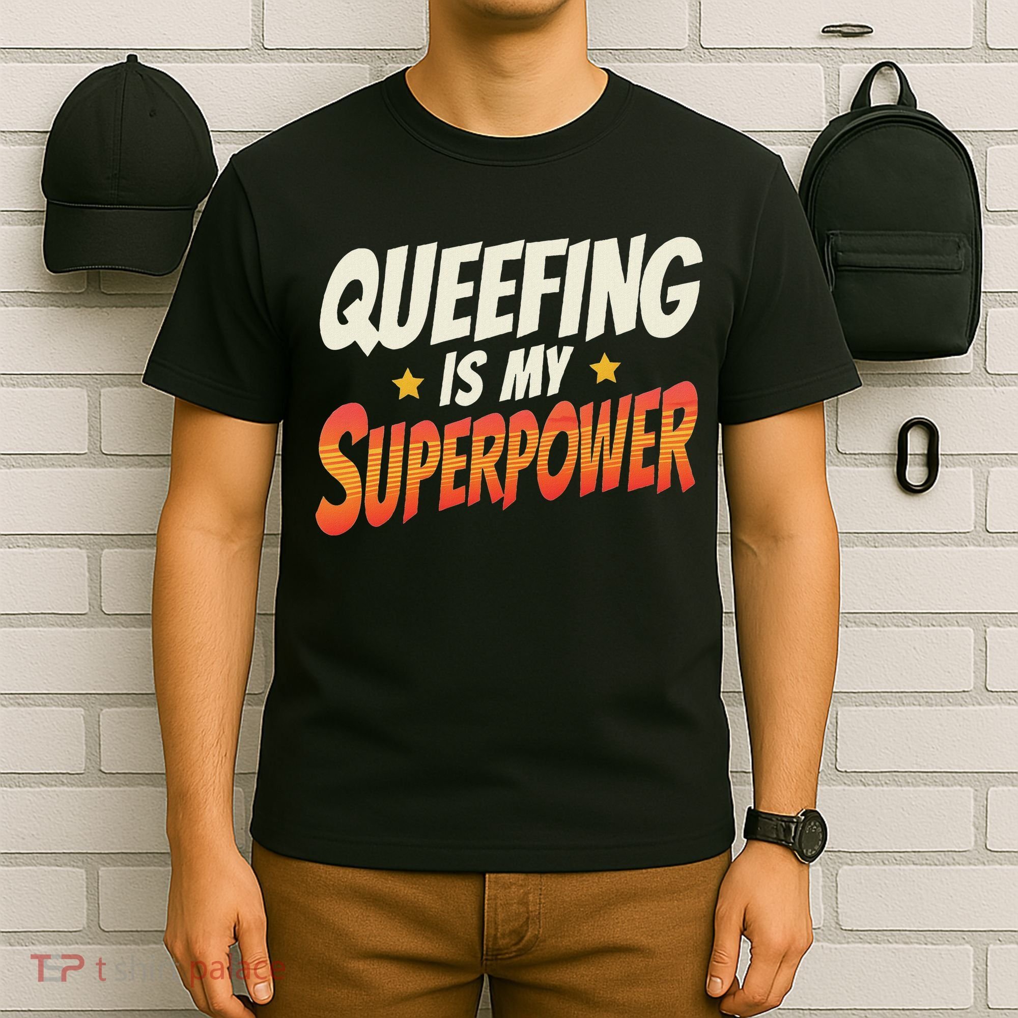 QueefingS My Superpower Queefed Embarrassing Raunchy Humor T-Shirt