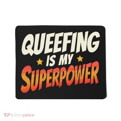 QueefingS My Superpower Queefed Embarrassing Raunchy Humor Mousepad