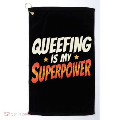 QueefingS My Superpower Queefed Embarrassing Raunchy Humor Golf Towel