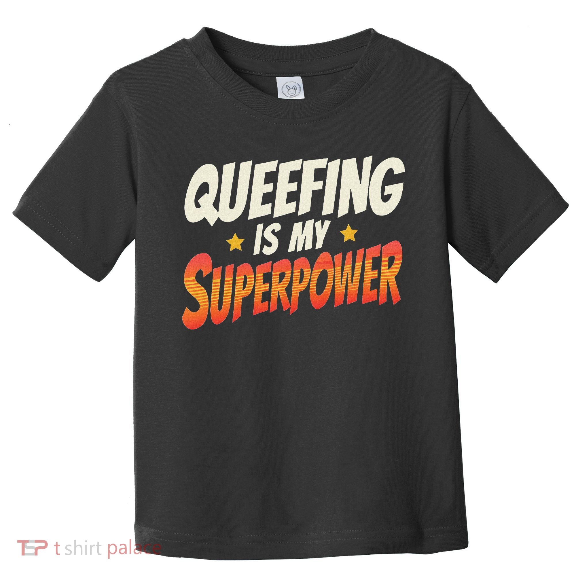 QueefingS My Superpower Queefed Embarrassing Raunchy Humor Toddler T-Shirt