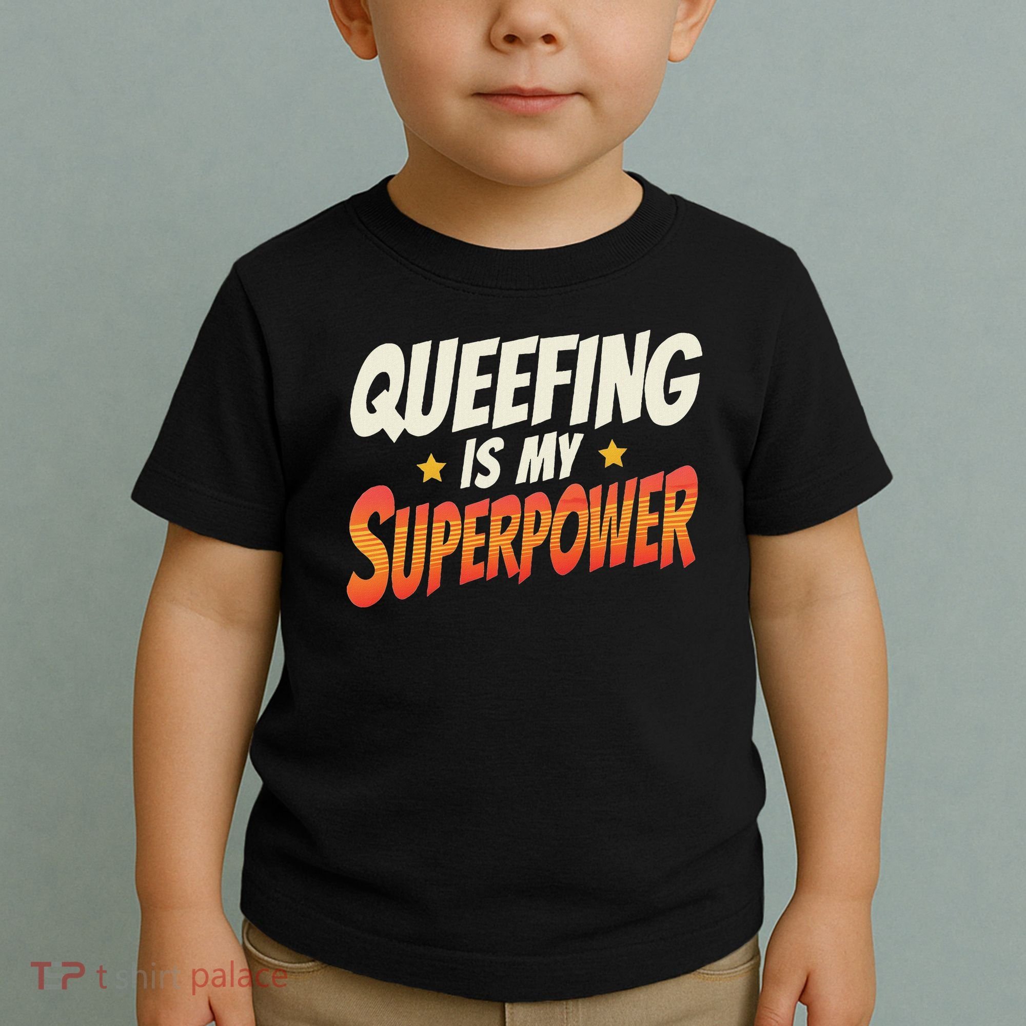 QueefingS My Superpower Queefed Embarrassing Raunchy Humor Toddler T-Shirt