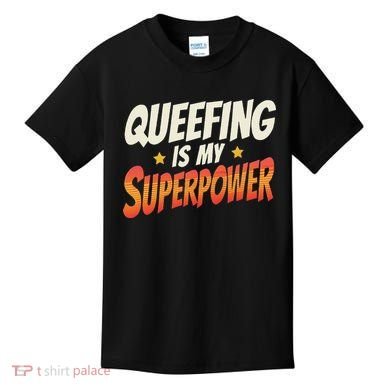 QueefingS My Superpower Queefed Embarrassing Raunchy Humor Kids T-Shirt