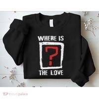 Question Mark Where Is The Love Sweatshirt thumb 2