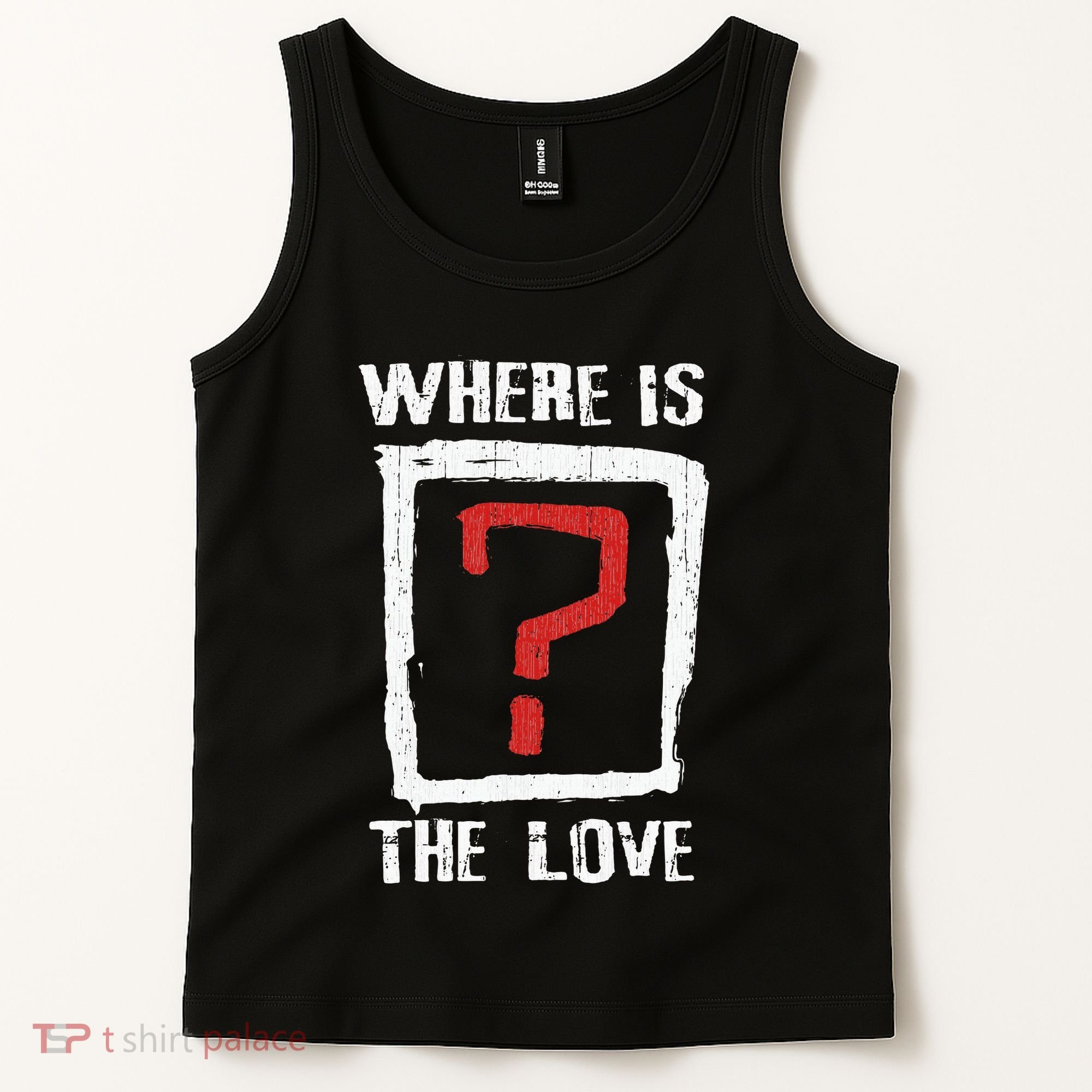 Question Mark Where Is The Love Tank Top
