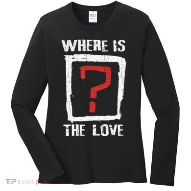 Question Mark Where Is The Love Women's Long Sleeve Shirt