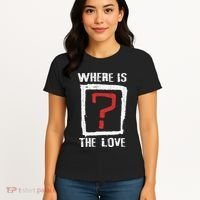 Question Mark Where Is The Love Women's T-Shirt thumb 4