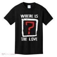 Question Mark Where Is The Love Kids T-Shirt thumb 0