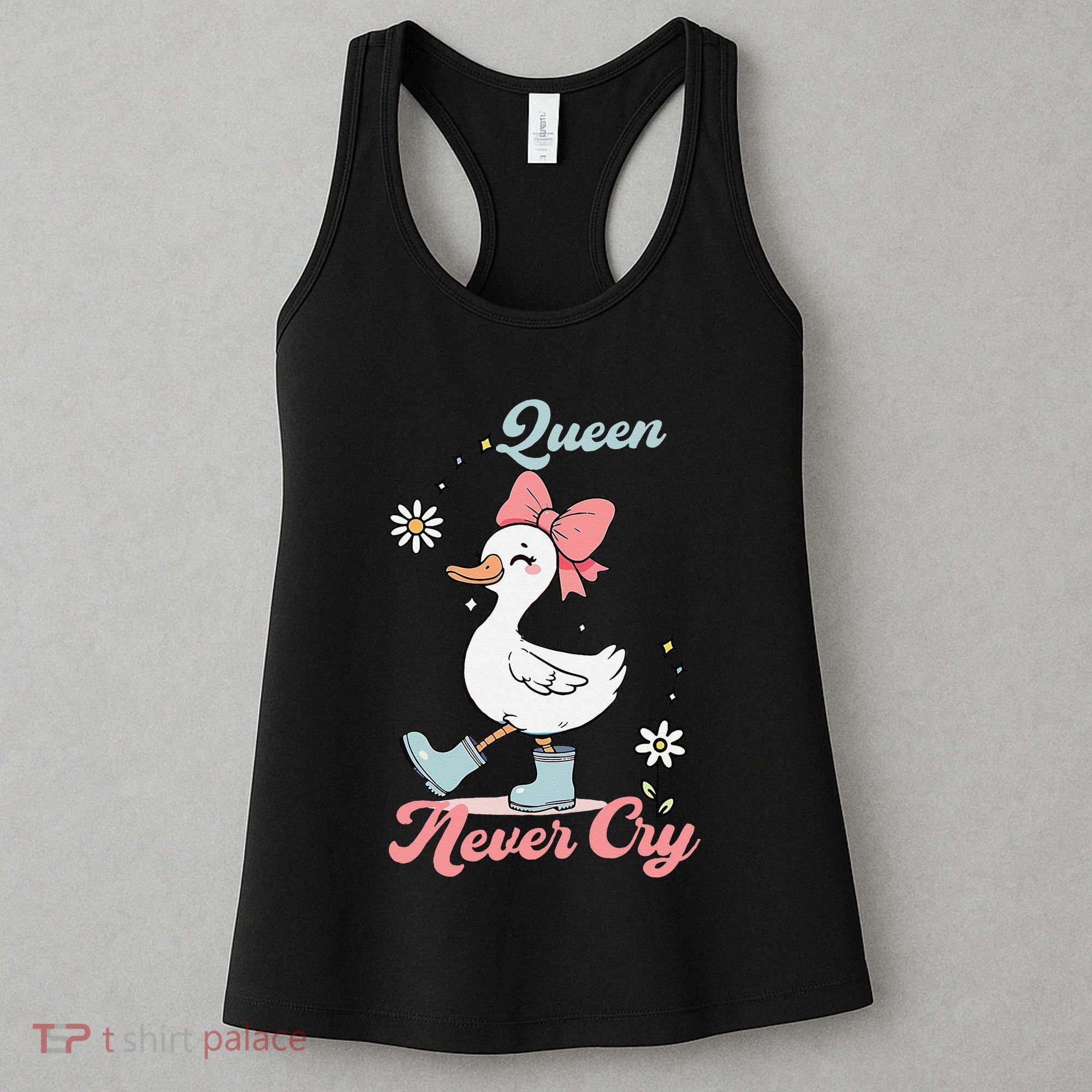 Queen Never Cry Funny Meme Goose Silly Sarcastic Women Women's Tank Top