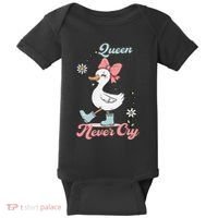 Queen Never Cry Funny Meme Goose Silly Sarcastic Women Baby Bodysuit thumb 0