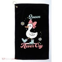 Queen Never Cry Funny Meme Goose Silly Sarcastic Women Golf Towel thumb 0
