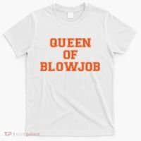 Queen Of Blowjob T-Shirt thumb 0