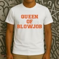 Queen Of Blowjob T-Shirt thumb 3