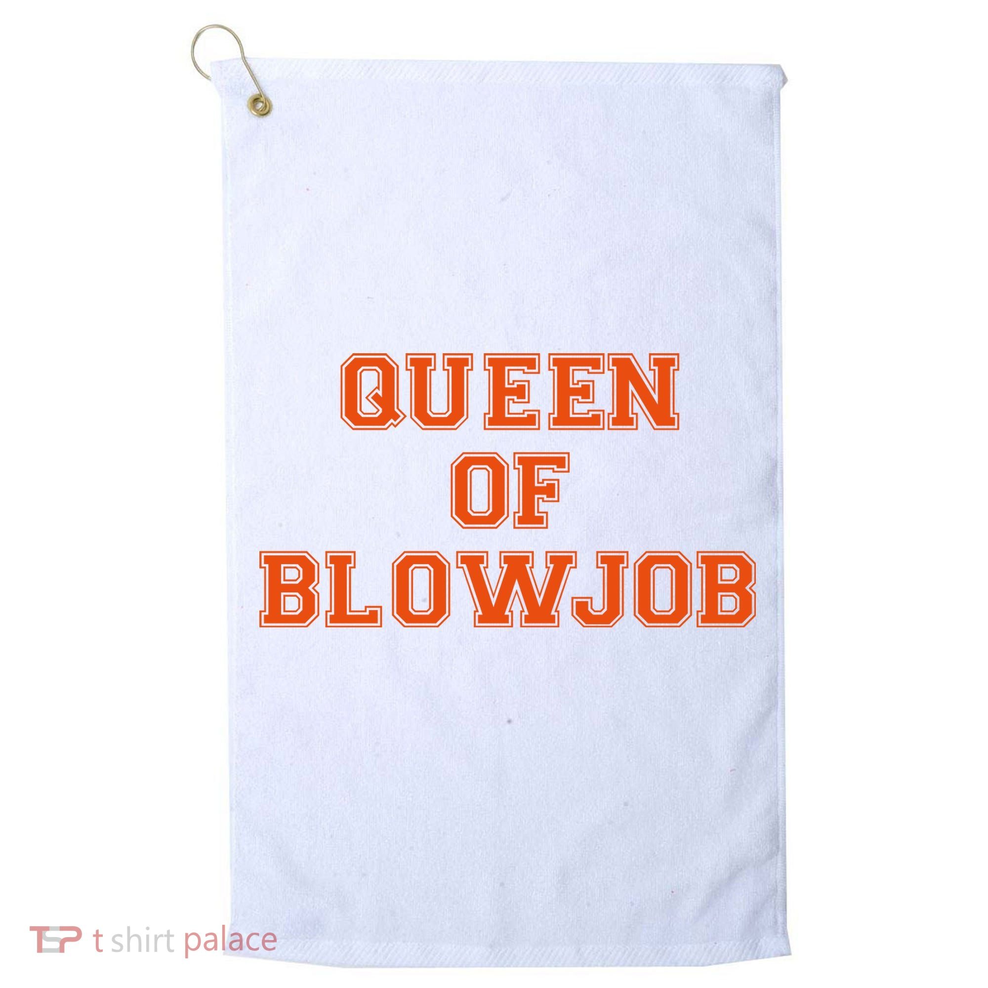 Queen Of Blowjob Golf Towel