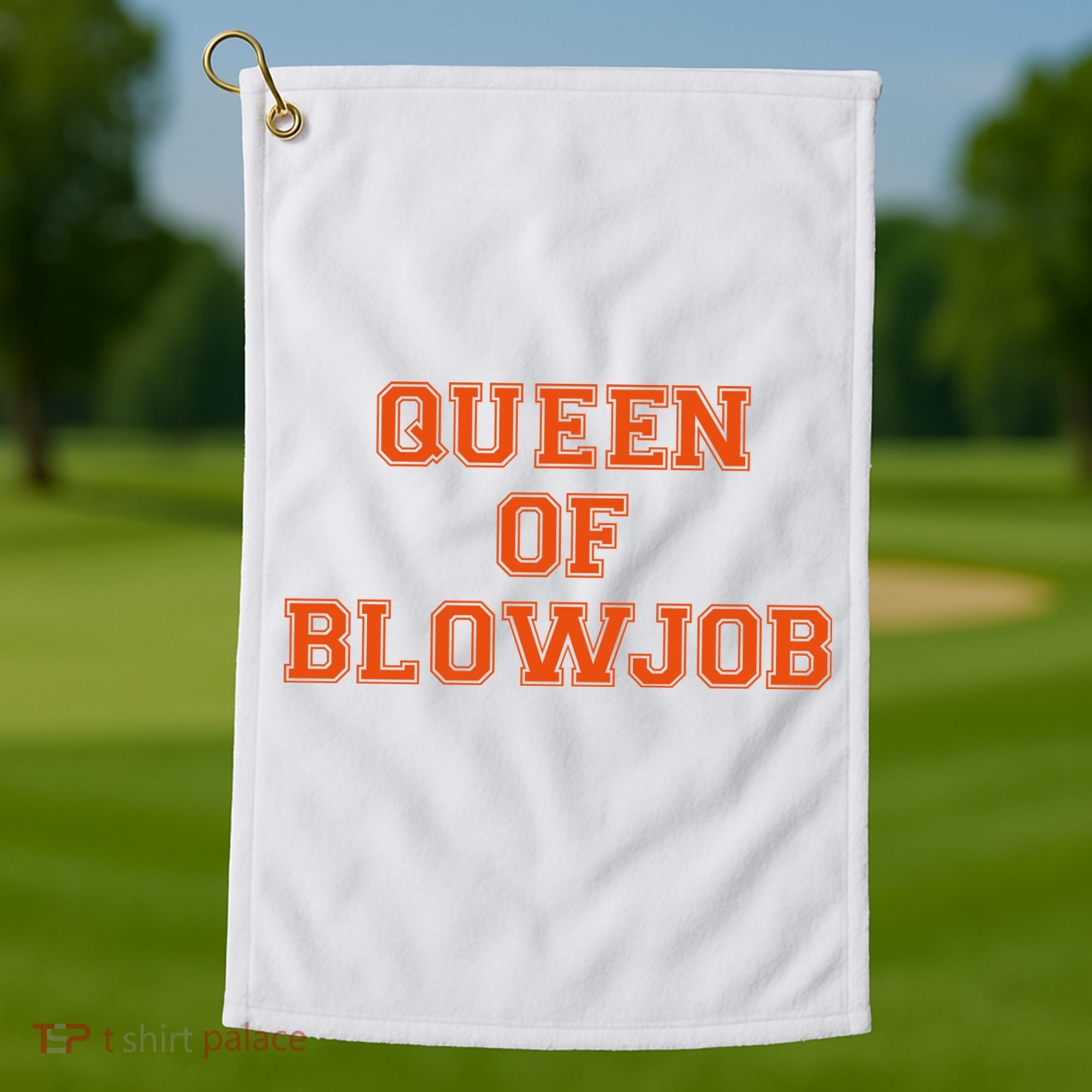 Queen Of Blowjob Golf Towel