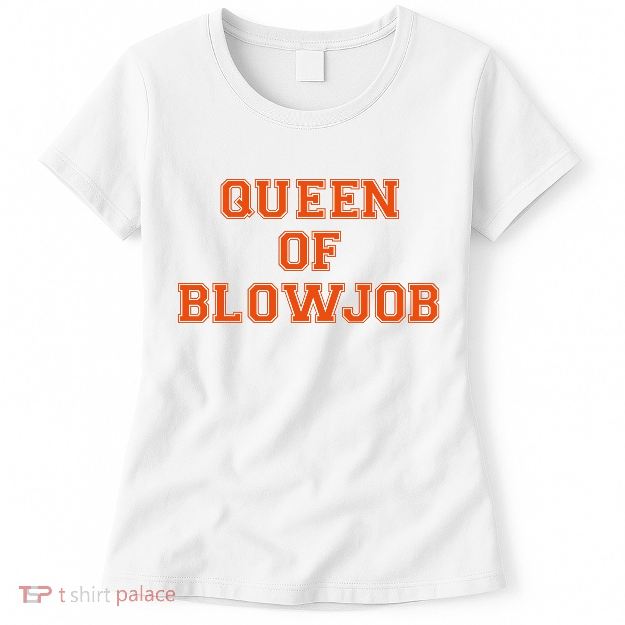 Queen Of Blowjob Women's T-Shirt
