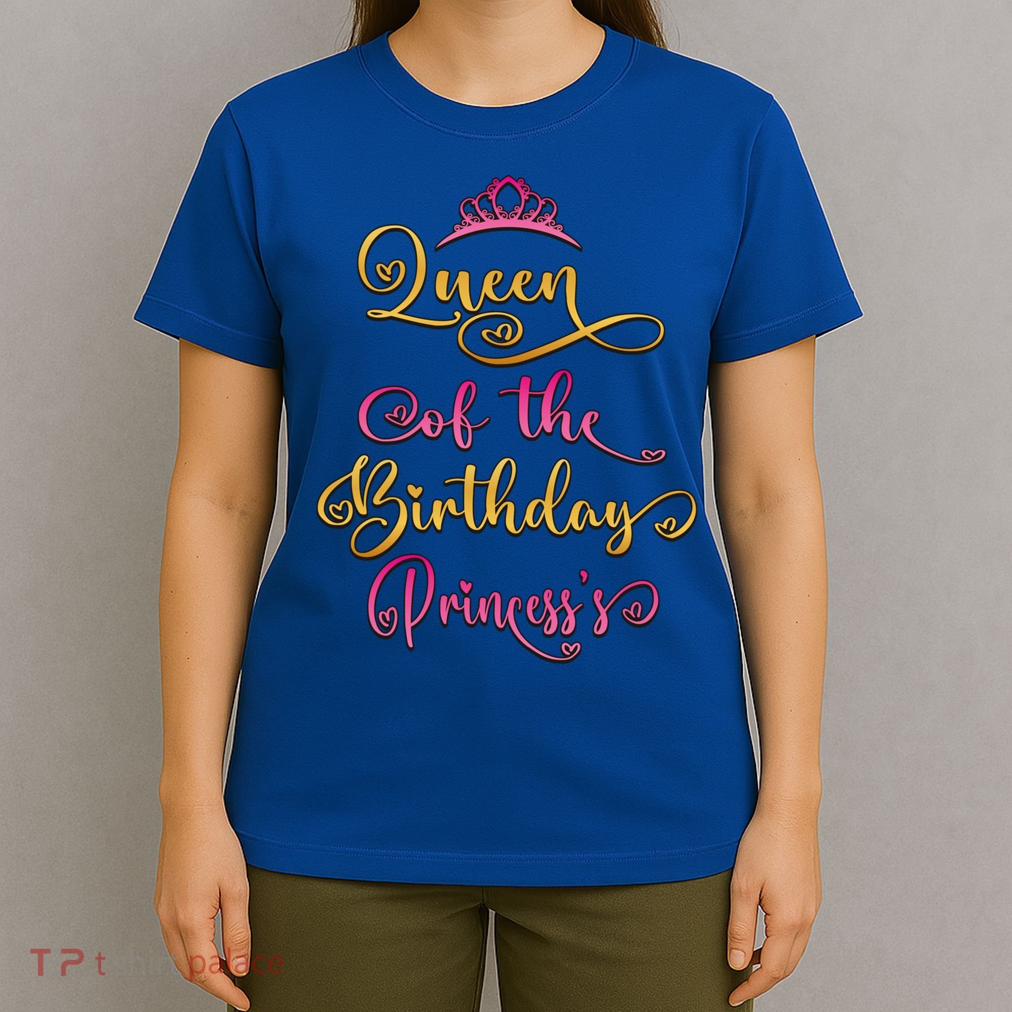 Queen Of The Birthday Princess Bday Party Cute Gift T-Shirt