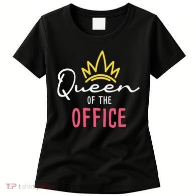 Queen Of The Office Admin Office Administrative Assistant Women's T-Shirt