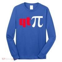 Qt Pi Funny Pi Math Nerdy Geek Humor Pi Day Cool Humor Great Gift Long Sleeve Shirt thumb 0