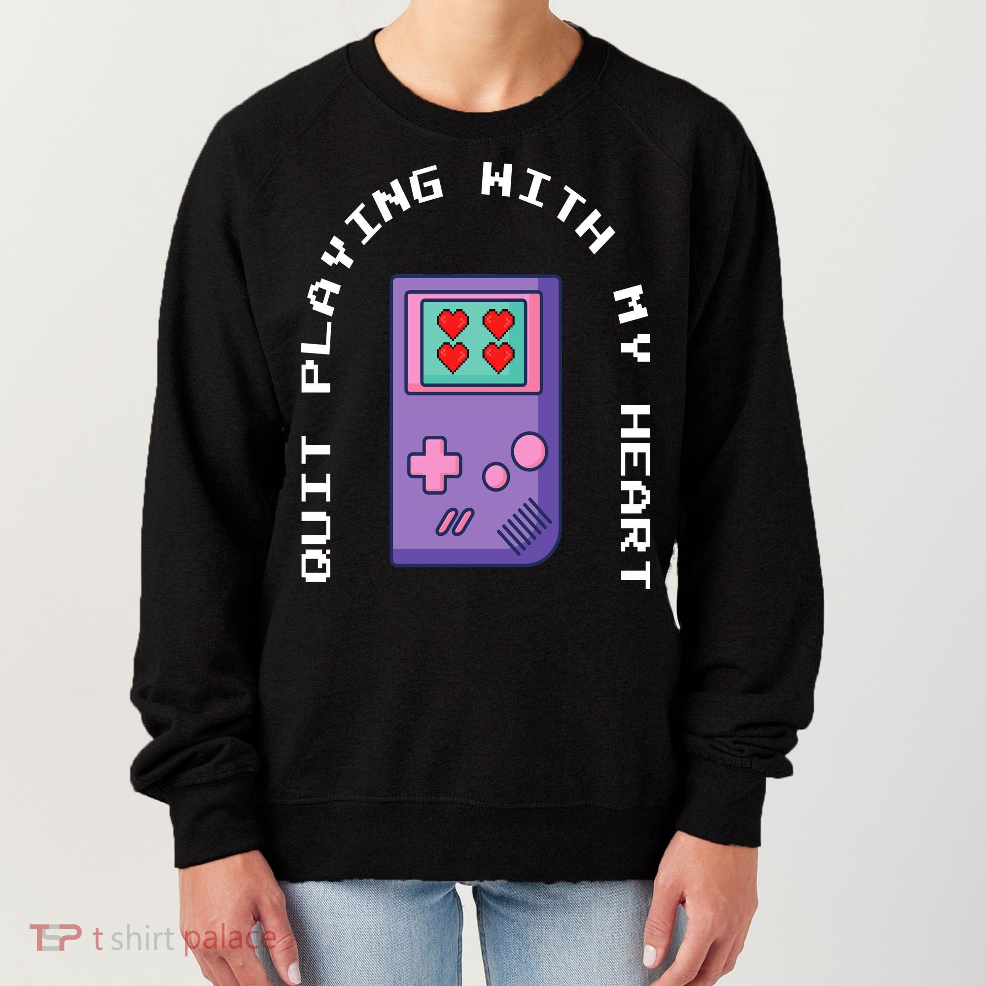 Quit Playing With My Heart Retro Video Game Women's Sweatshirt