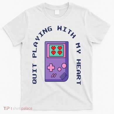 Quit Playing With My Heart Retro Video Game T-Shirt