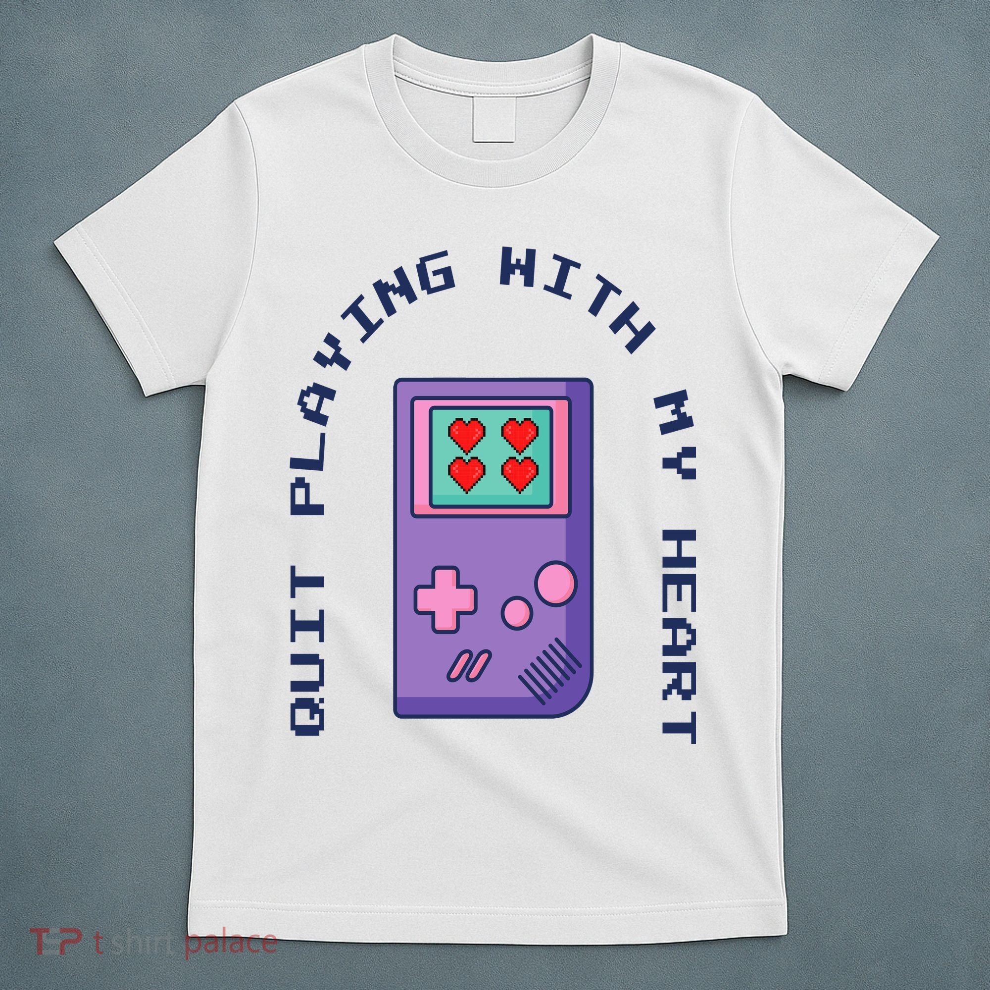 Quit Playing With My Heart Retro Video Game T-Shirt