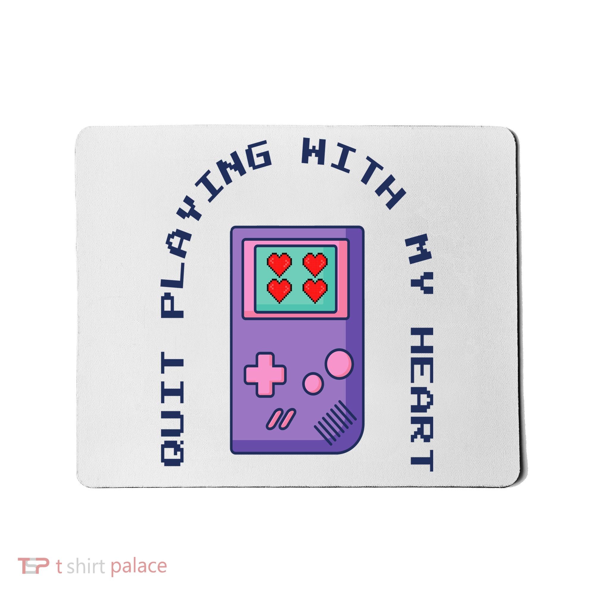 Quit Playing With My Heart Retro Video Game Mousepad