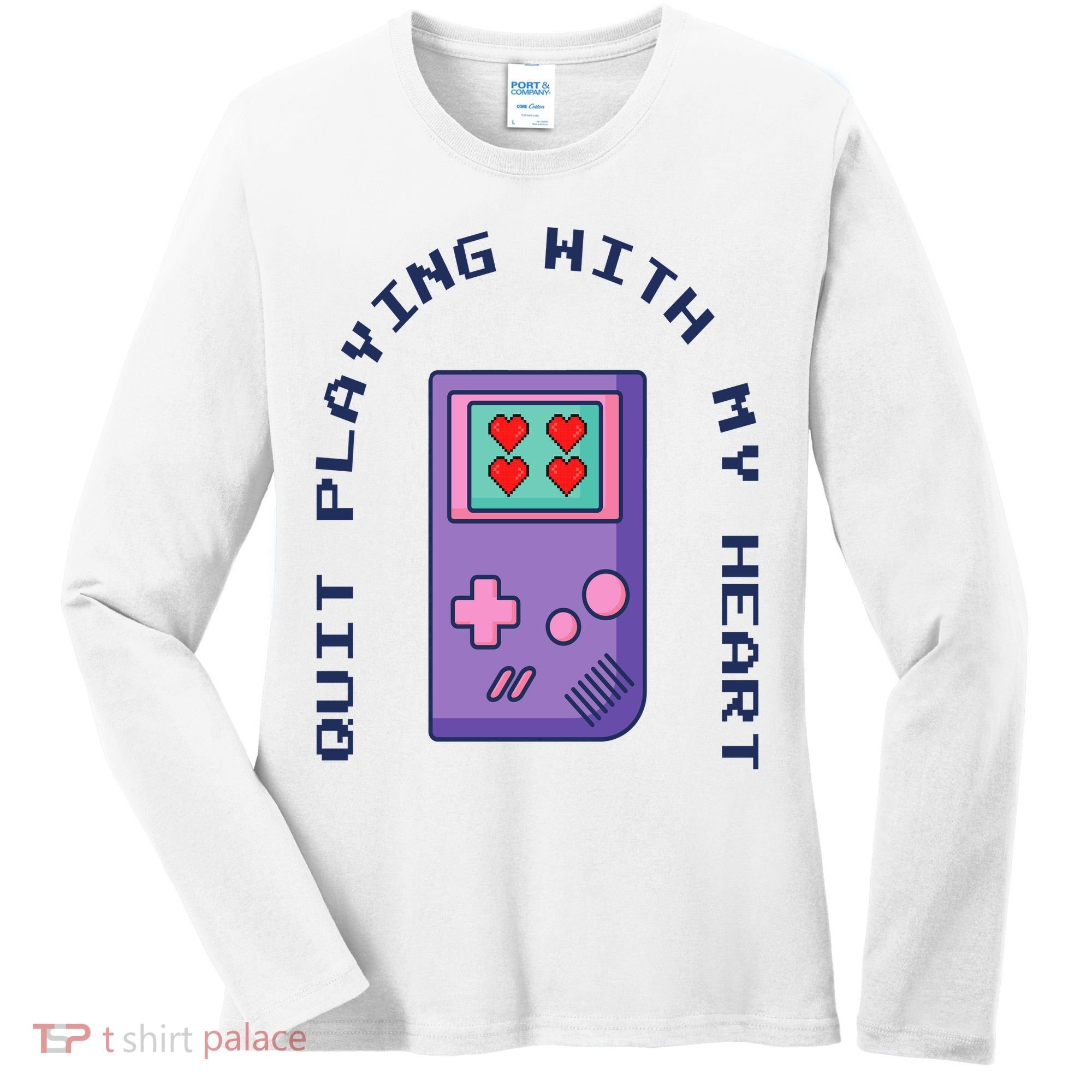 Quit Playing With My Heart Retro Video Game Women's Long Sleeve Shirt
