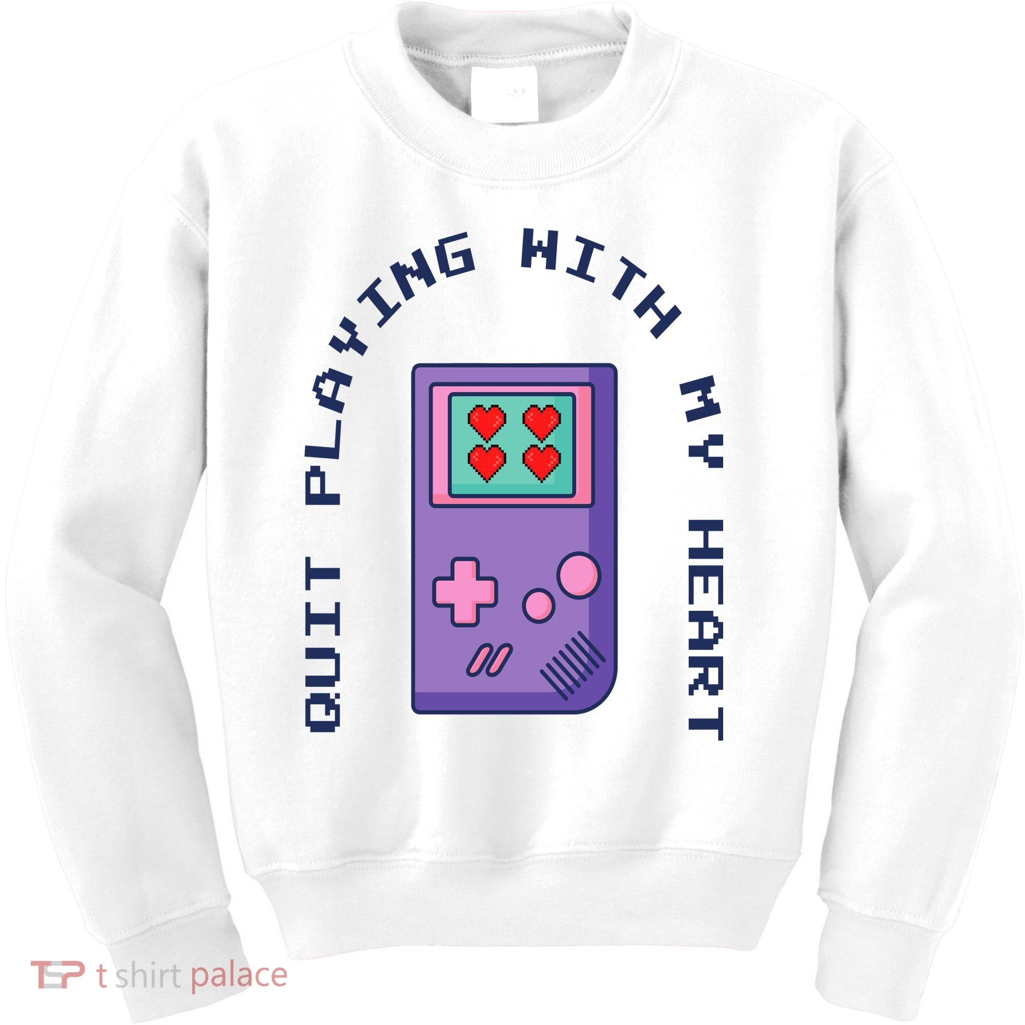 Quit Playing With My Heart Retro Video Game Kids Sweatshirt