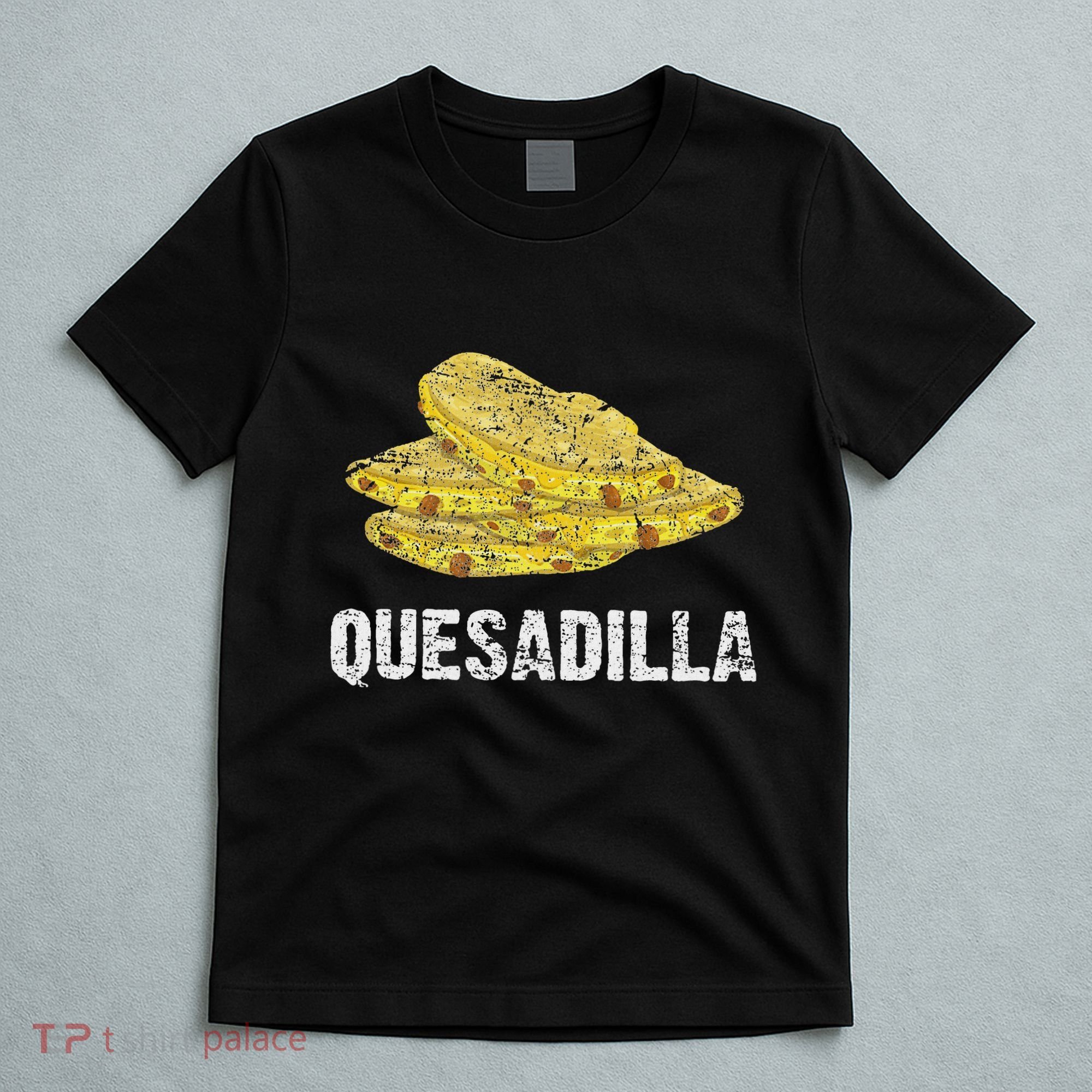 Quesadilla T-Shirt
