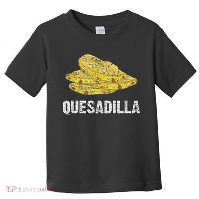 Quesadilla Toddler T-Shirt