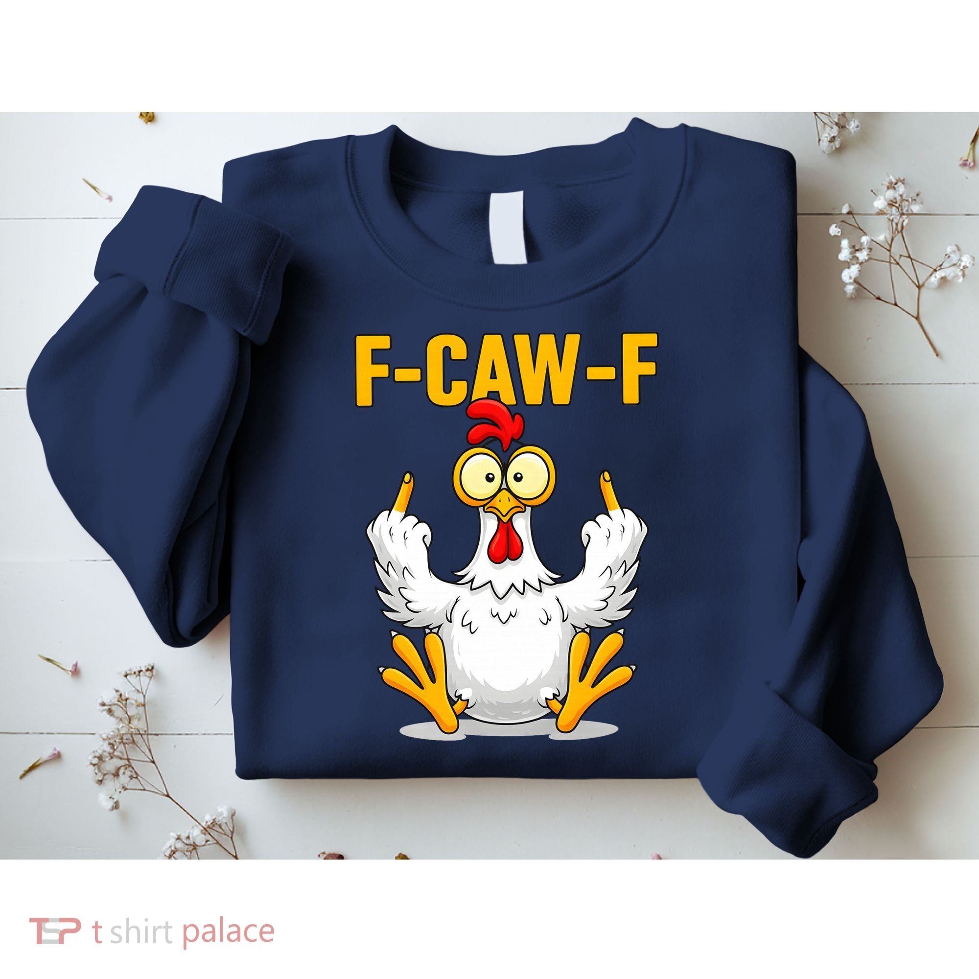 Quote Rooster Meme F-Caw-F Sweatshirt