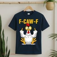 Quote Rooster Meme F-Caw-F T-Shirt thumb 2