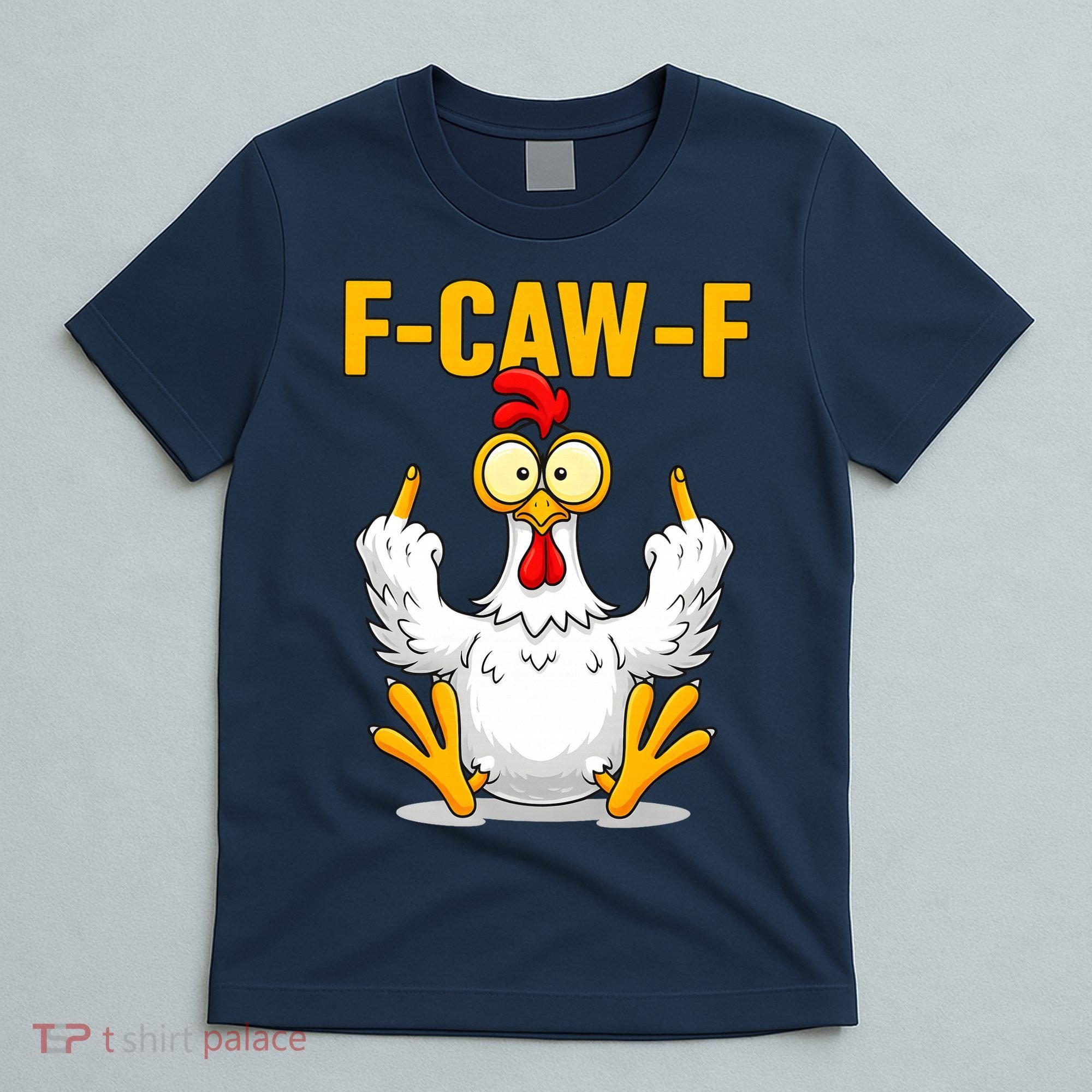 Quote Rooster Meme F-Caw-F T-Shirt