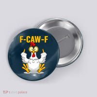 Quote Rooster Meme F-Caw-F Button thumb 0