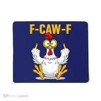 Quote Rooster Meme F-Caw-F Mousepad thumb 0