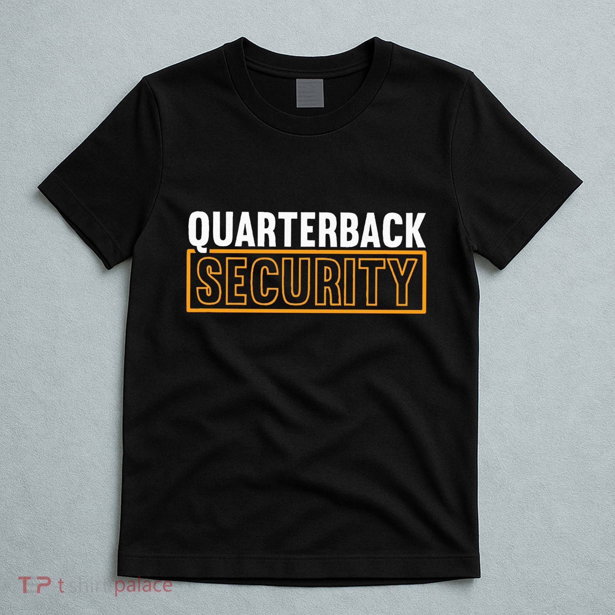 Quarterback Security Football Lineman Line Players T-Shirt