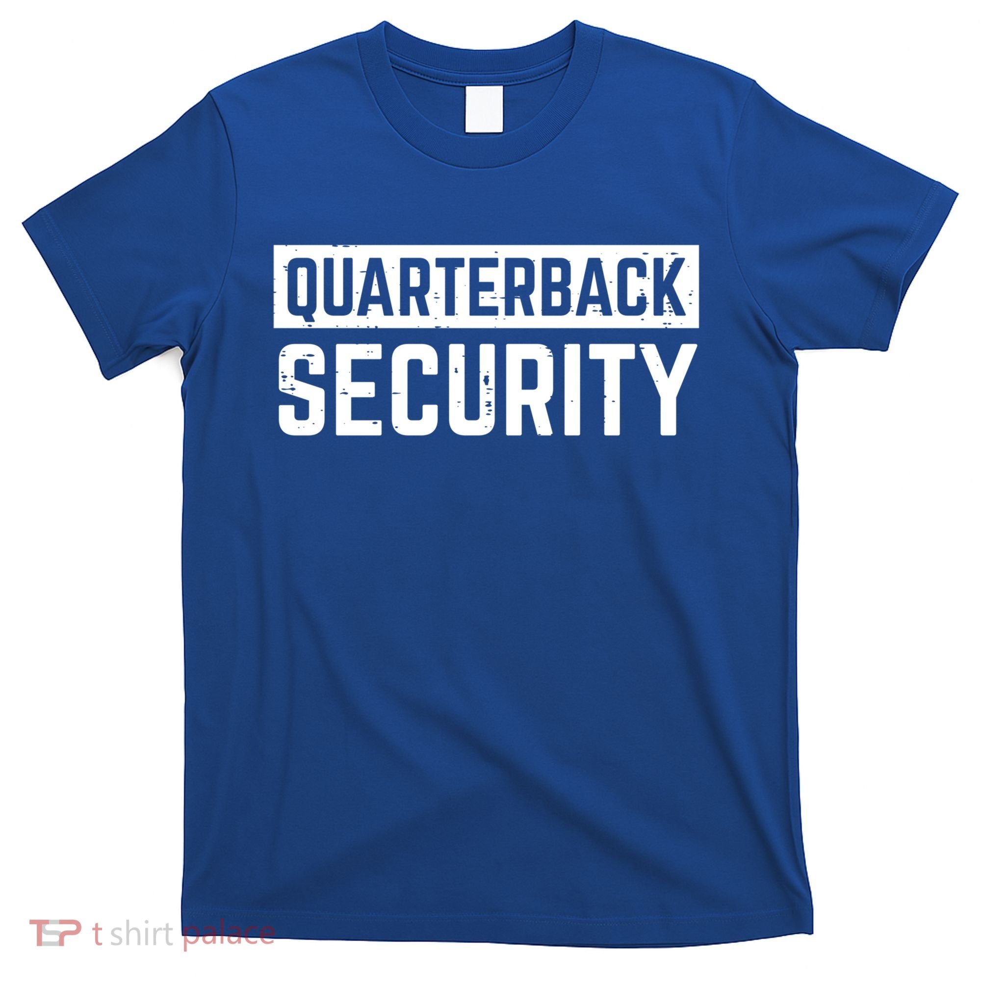Quarterback Security Funny American Football Offense Line Gift T-Shirt