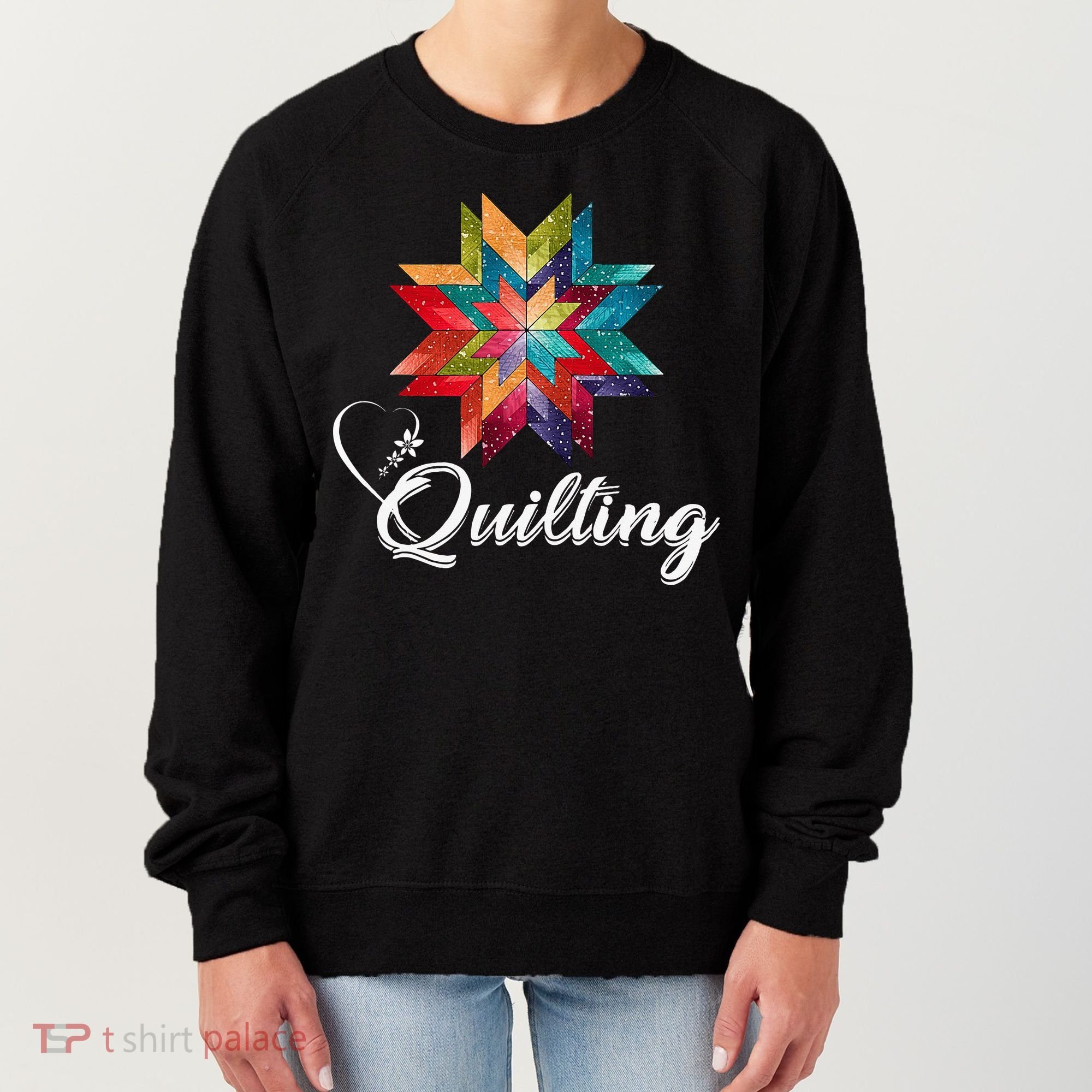 Quiltiing Sewing Love Quilting Quilter Sewer Sewing Women's Sweatshirt