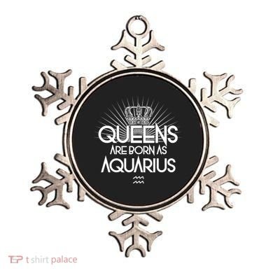 Queens Are Born As Aquarius Ornament